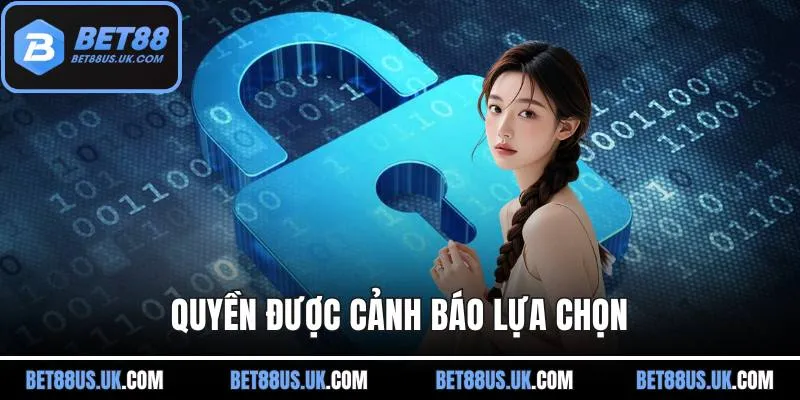 Quyền được cảnh báo lựa chọn
